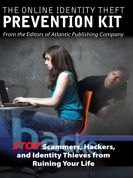 Title details for The Online Identity Theft Prevention Kit by Atlantic Publishing Co. - Available